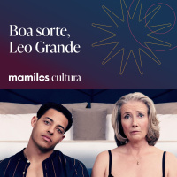 Mamilos Cultura 68: Filme Boa Sorte, Leo Grande - culpa, medo e prazer