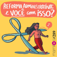 Reforma Administrativa: e você com isso?