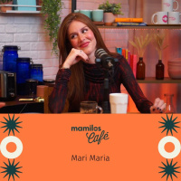 Mamilos Café #18 - Mari Maria: a arte da guerra pra fazer uma marca de qualidade com brasilidade