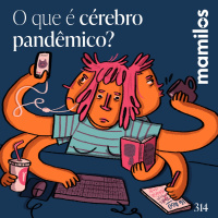 O que é cérebro pandêmico?