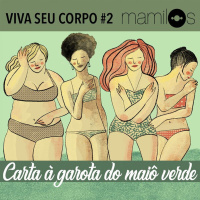 Viva o Seu Corpo #2 - Carta à Garota do Maiô Verde