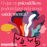 O que os psicodélicos podem fazer pela nossa saúde mental?