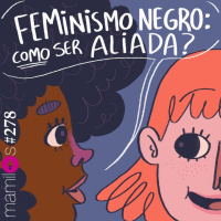 Feminismo negro: como ser aliada?