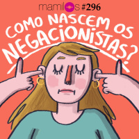 Como nascem os negacionistas?