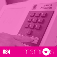 #84 - Eleições 2016