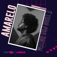 Mamilos Cultura 14: Documentário AmarElo - É Tudo Pra Ontem