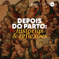 Depois do Parto: Histórias e Reflexões