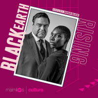 Mamilos Cultura #3 - Série Black Earth Rising: conversas difíceis sobre tramas da vida