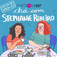 Chá com Stephanie Ribeiro