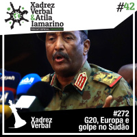 Xadrez Verbal #272 Golpe no Sudão