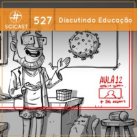 Discutindo Educação (SciCast #527)