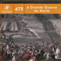 A Grande Guerra do Norte: Rússia x Suécia (SciCast #475)