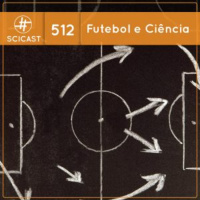 Futebol e Ciência (SciCast #512)
