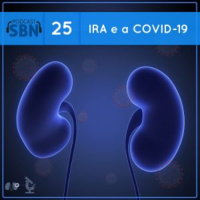 Injúria Renal Aguda e a COVID-19 (SBN #25)