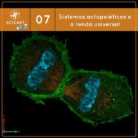 Sistemas autopoiéticos e a renda universal… (Ciência Sem Fio #07)