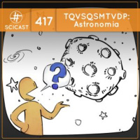TQVSQSMTVDP: Astronomia (SciCast #417)