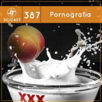 Pornografia (SciCast #387)