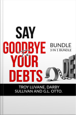 Say Goodbye To Your Debts Bundle, 3 In 1 Bundle: Debt Free, Debt 101 And House Of Debt