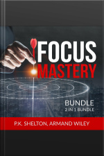 Focus Mastery Bundle, 2 In 1 Bundle: Reclaim Your Focus And The Focus Project