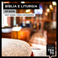 Com Texto 006 – Bíblia e liturgia