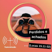 Transmissão 108 – Perdidos e Achados