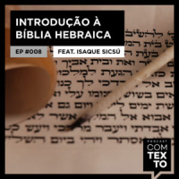 Com Texto 008 – Introdução à Bíblia Hebraica