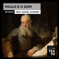 Com Texto 022 – Paulo e o dom
