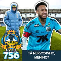 Pelada na Net #756 - Tá Nervosinho, Menino?