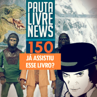 Pauta Livre News #150 - Já Assistiu Esse Livro?