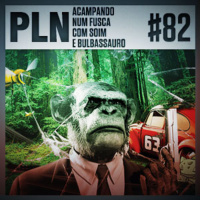 Pauta Livre News #82 – Acampando num Fusca com Soim e Bulbassauro