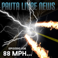 Pauta Livre News #36 – 88MPH