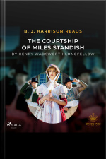 B. J. Harrison Reads The Courtship Of Miles Standish