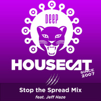 Deep House Cat Show - Stop the Spread Mix - feat. Jeff Haze