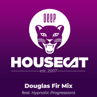 Douglas Fir Mix - feat. Hypnotic Progressions | Deep House Cat Show