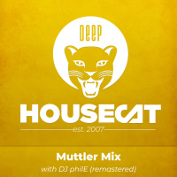 Muttler Mix - with DJ philE (remastered) | Deep House Cat Show Classic