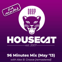 96 Minutes Mix (May 2013) - with Alex B. Groove [remastered] | Deep House Cat Show