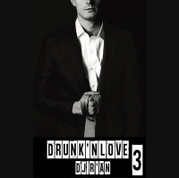 DRUNKN LOVE 3 by Dj Ran