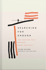 Searching For Enough: The High-wire Walk Between Doubt And Faith