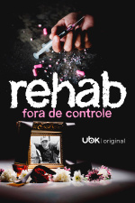 Rehab fora de controle