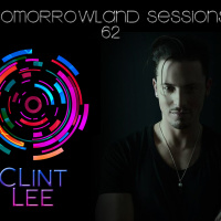 Tomorrowland Sessions 62 feat Clint Lee