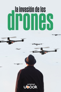 La invasión de los drones 