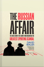The Russian Affair: The True Story Of The Couple Who Uncovered The Greatest Sporting Scandal