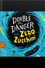 Double The Danger And Zero Zucchini
