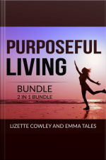 Purposeful Living Bundle, 2 In 1 Bundle: You Were Born For This And Your Purpose In Life