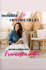 Invisible To Invincible