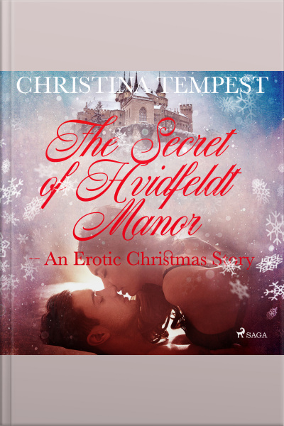 The Secret Of Hvidfeldt Manor - An Erotic Christmas Story