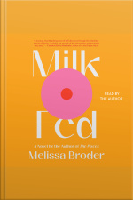 Milk Fed: A Novel