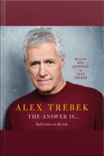 The Answer Is . . .: Reflections On My Life