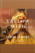 The Yellow Wife: A Novel