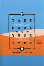 Take Care Of Your Type: An Enneagram Guide To Self-care